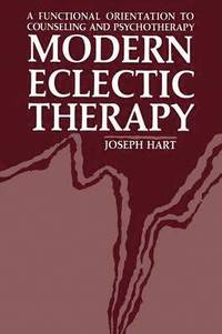 bokomslag Modern Eclectic Therapy: A Functional Orientation to Counseling and Psychotherapy