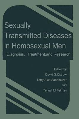 David G. Ostrow - Sexually Transmitted Diseases in Homosexual Men, Häftad