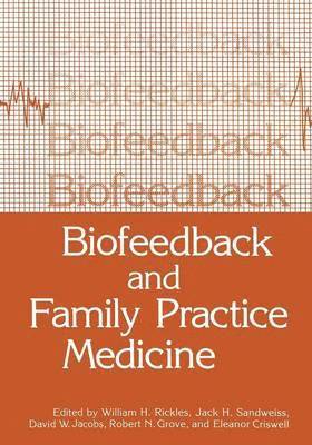 Biofeedback and Family Practice Medicine 1