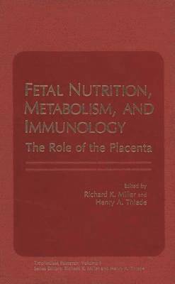 Fetal Nutrition, Metabolism, and Immunology 1