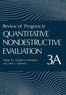 Review of Progress in Quantitative Nondestructive Evaluation 1