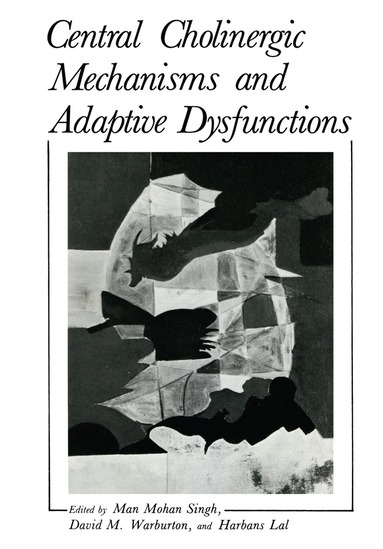 Man Singh - Central Cholinergic Mechanisms and Adaptive Dysfunctions, Häftad