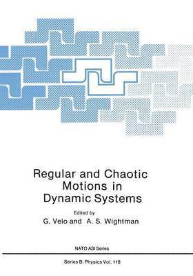 Regular and Chaotic Motions in Dynamic Systems 1