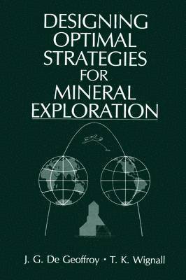 Designing Optimal Strategies for Mineral Exploration 1