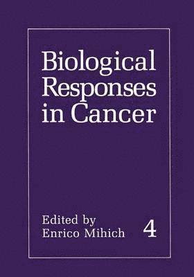 Biological Responses in Cancer 1