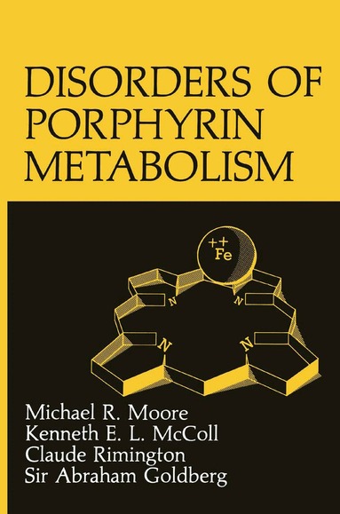 A. Goldberg, K.E.L. McColl, M.R. Moore, C. Rimington - Disorders of Porphyrin Metabolism, Häftad