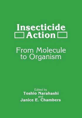 J.E. Chambers, T. Narahashi, J. E. Chambers - Insecticide Action, Häftad