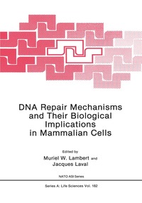 bokomslag DNA Repair Mechanisms and Their Biological Implications in Mammalian Cells