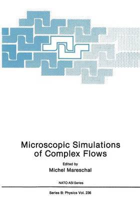 Microscopic Simulations of Complex Flows 1