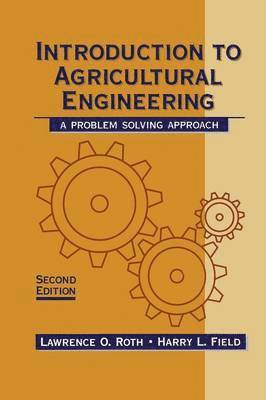 Harry Field - Introduction to Agricultural Engineering: A Problem-Solving Approach, Häftad