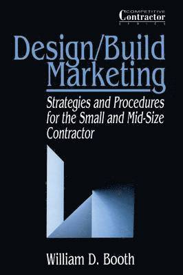 William D. Booth, William D. Booth - Design/Build Marketing, Häftad