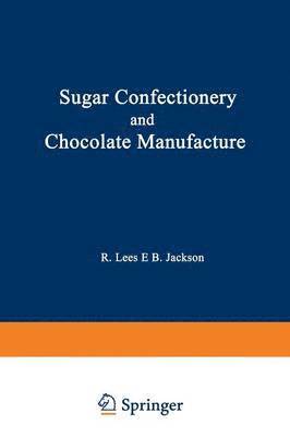Sugar Confectionery and Chocolate Manufacture