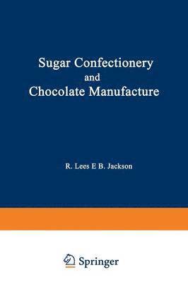 Sugar Confectionery and Chocolate Manufacture 1