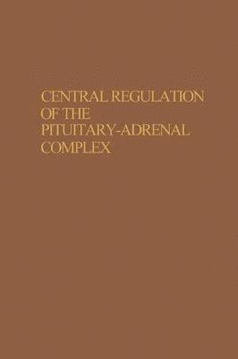 bokomslag Central Regulation of the Pituitary-Adrenal Complex