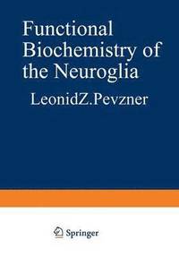 bokomslag Functional Biochemistry of the Neuroglia