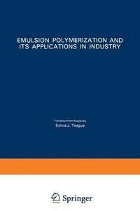 bokomslag Emulsion Polymerization and Its Applications in Industry