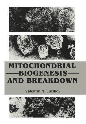 Mitochondrial Biogenesis and Breakdown 1