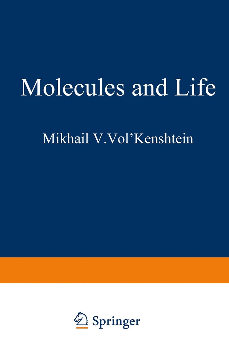 Mikhail V. Vol kenshtein, Mikhail V. Vol Kenshtein, Mikhail V. Vol Kenshtein - Molecules and Life, Häftad