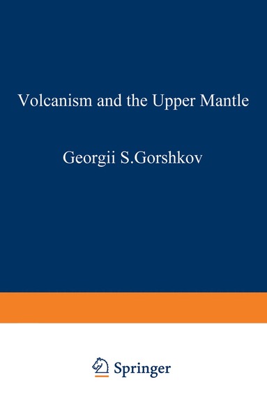 bokomslag Volcanism and the Upper Mantle