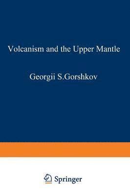 Volcanism and the Upper Mantle