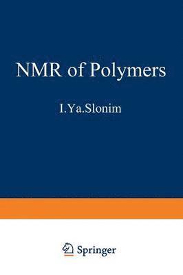 bokomslag The NMR of Polymers