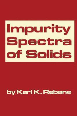 K. K. Rebane, K. K. Rebane - Impurity Spectra of Solids, Häftad