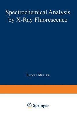 Spectrochemical Analysis by X-Ray Fluorescence 1