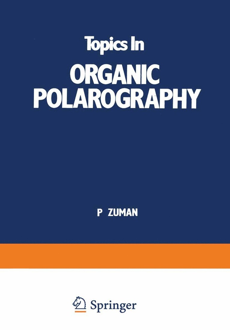 P. Zuman - Topics In Organic Polarography, Häftad