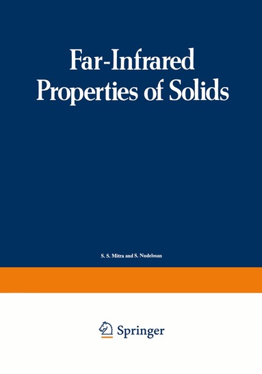 S. Mitra - Far-Infrared Properties of Solids, Häftad