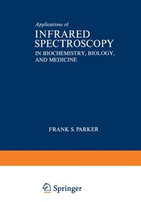 bokomslag Applications of Infrared Spectroscopy in Biochemistry, Biology, and Medicine