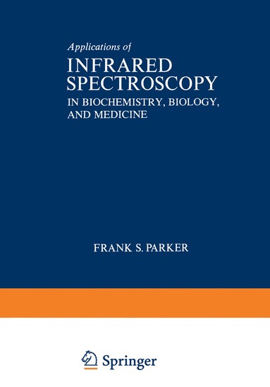 bokomslag Applications of Infrared Spectroscopy in Biochemistry, Biology, and Medicine