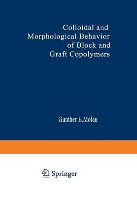 Colloidal and Morphological Behavior of Block and Graft Copolymers 1