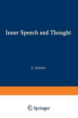 A. Sokolov - Inner Speech and Thought, Häftad. Tillgänglighet: Lägg i varukorg