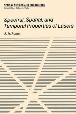 Spectral, Spatial, and Temporal Properties of Lasers 1