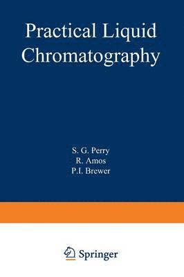S. Perry - Practical Liquid Chromatography, Häftad