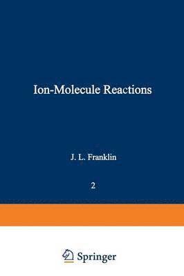 J. L. Franklin - Ion-Molecule Reactions, Häftad