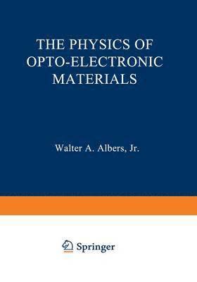 bokomslag The Physics of Opto-Electronic Materials