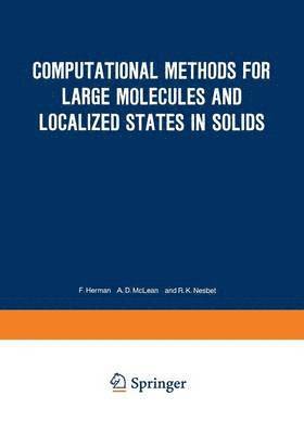Computational Methods for Large Molecules and Localized States in Solids