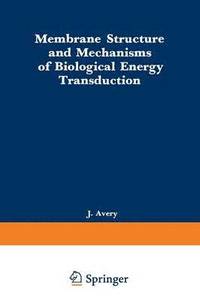 bokomslag Membrane Structure and Mechanisms of Biological Energy Transduction