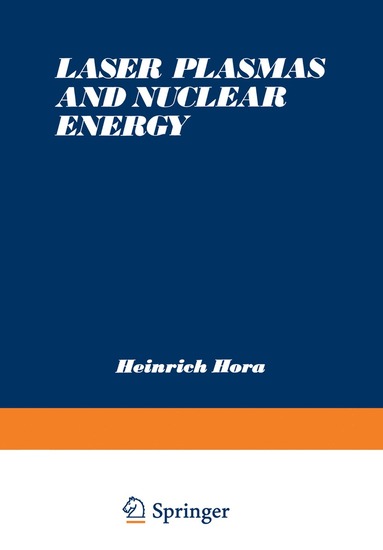 bokomslag Laser Plasmas and Nuclear Energy