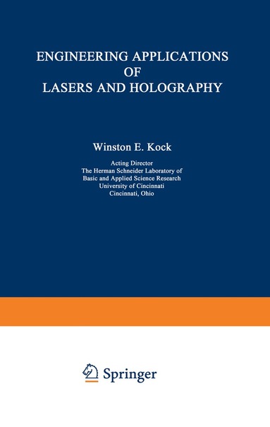 Winston Kock - Engineering Applications of Lasers and Holography, Häftad