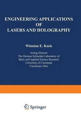 Winston Kock - Engineering Applications of Lasers and Holography, Häftad