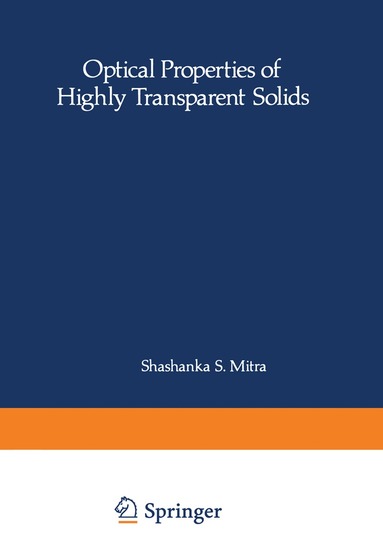 Bernard Bendow - Optical Properties of Highly Transparent Solids, Häftad