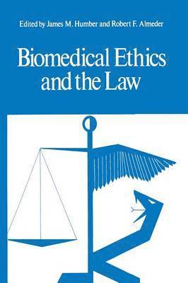 James M. Humber, Robert F. Almeder - Biomedical Ethics and the Law, Häftad
