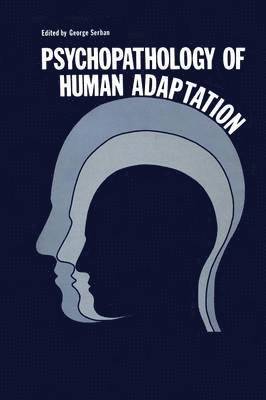 Psychopathology of Human Adaptation 1