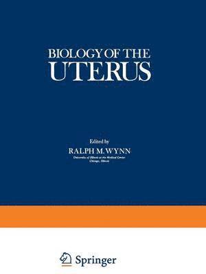 Ralph Wynn - Biology of the Uterus, Häftad