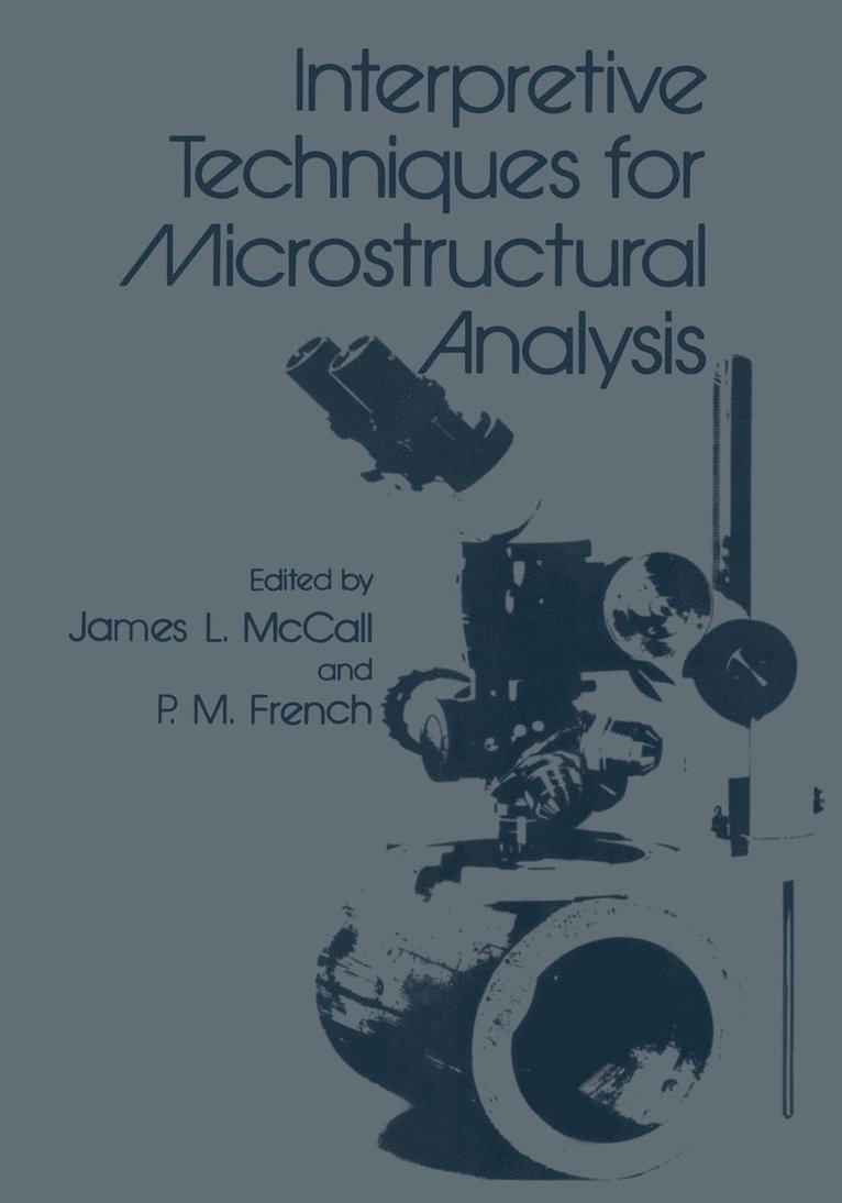 J. McCall - Interpretive Techniques for Microstructural Analysis, Häftad