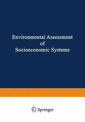 Environmental Assessment of Socioeconomic Systems 1