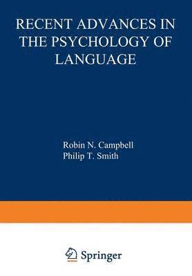 Recent Advances in the Psychology of Language 1