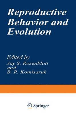 Reproductive Behavior and Evolution 1